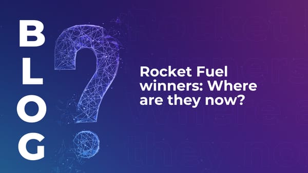 Rocket Fuel winners: Where are they now?