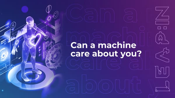 Can a machine care about you?