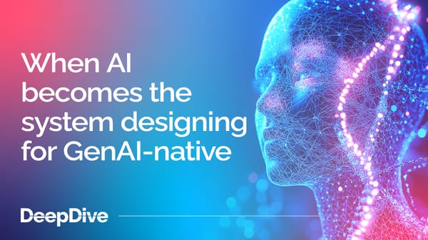 When AI becomes the system: designing for GenAI-native