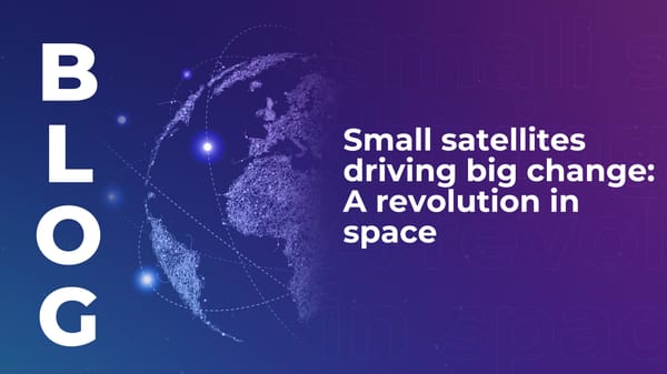Small satellites driving big change: A revolution in space