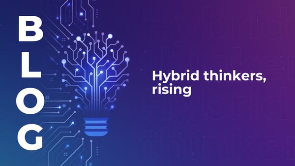 Hybrid thinkers, rising