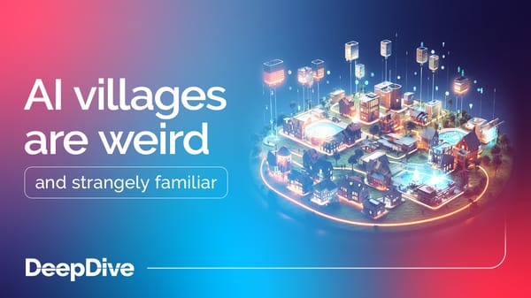 AI villages are weird – and strangely familiar