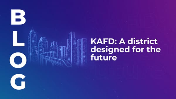 KAFD: A district designed for the future