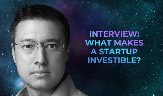 Interview: what makes a startup investible?