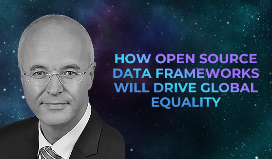 How open source data frameworks will drive global equality