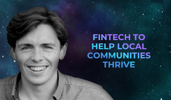 Fintech to help local communities thrive