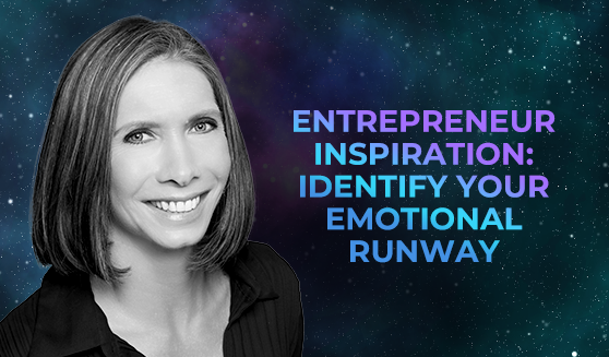 Entrepreneur inspiration: Identify your emotional runway