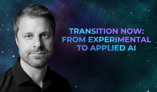 Transition Now: From Experimental to Applied AI