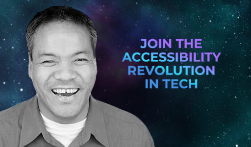 Join the accessibility revolution in tech